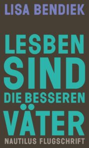Lesben sind die besseren Väter